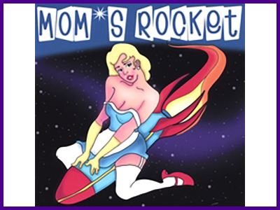 Mom's Rocket